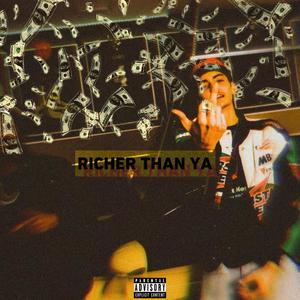 RICHER THAN YA (Explicit)