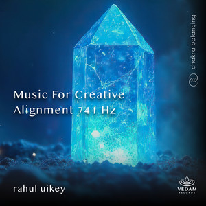 Music for Creative Alignment 741 Hz