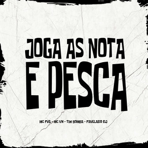 Joga as Nota e Pesca (Explicit)