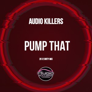 Pump That (2k12 Dirty Mix)