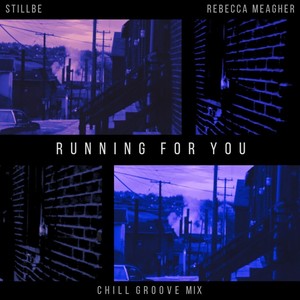 Running For You (Chill Groove Mix|Explicit)