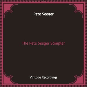 The Pete Seeger Sampler (Hq Remastered)