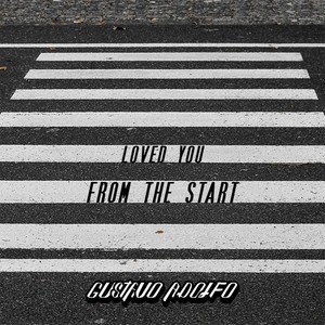 Loved you from the start