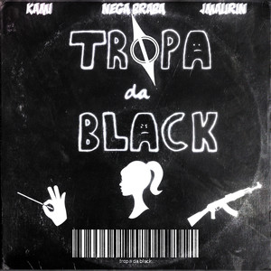 Tropa Da Black (Explicit)