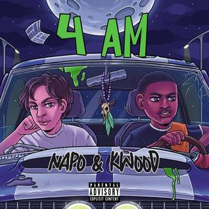 4 AM (feat. Kwood) (Explicit)