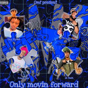 Omf Presents: Only Movin Forward (Explicit)