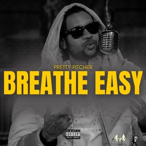 Breathe Easy (Explicit)