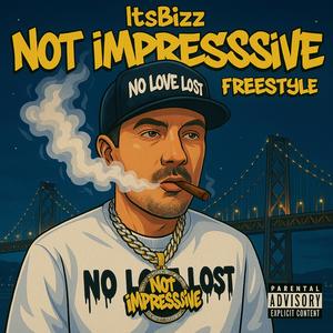 Not Impressive Freestyle (Explicit)