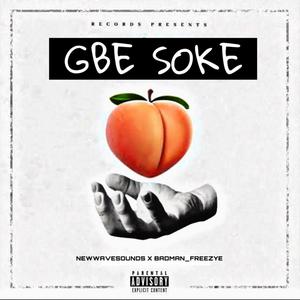 Gbe Soke (feat. Badman_Freezye) [Explicit]