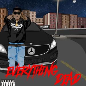 Everything Dead (Explicit)