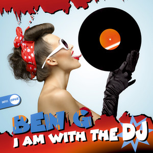 I Am With The DJ (Original Mix)