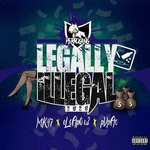 Legally Illegal (feat. Elcapo02 & Pvpac) (Explicit)