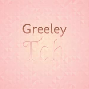 Greeley Tch
