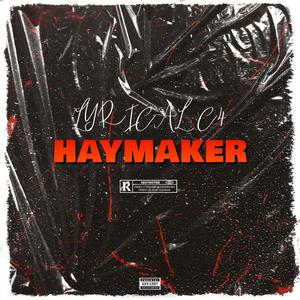 Haymaker (Explicit)