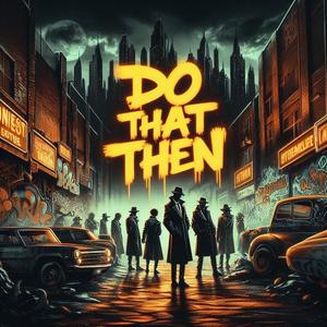 Do That Then (Explicit)