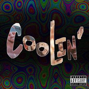 Coolin' (feat. Kid Pauli) (Explicit)