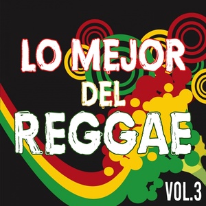 Lo Mejor Del Reggae, Vol. 3