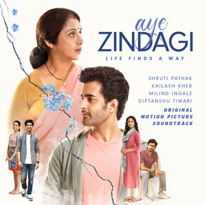 Aye Zindagi: Life Finds a Way (Original Motion Picture Soundtrack)