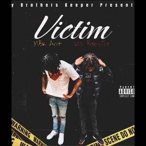 Victim (feat. MBK Ant) (Explicit)