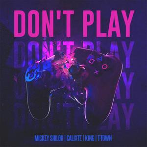 Don’t Play (feat. K1NG)