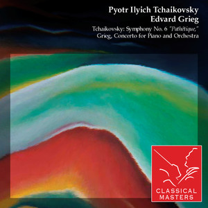 Tchaikovsky: Symphony No. 6 "Pathétique," Grieg, Concerto For Piano and Orchestra