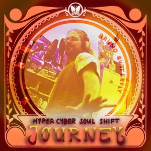 Hyper Cyber Soul Shift Journey