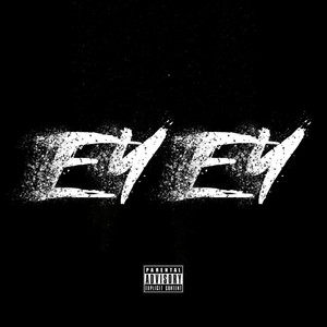 Ey Ey (Explicit)