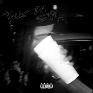 Talk My **** Pt. 1 (Explicit)