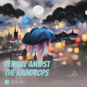 Pensive Amidst the Raindrops