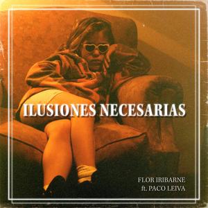 Ilusiones Necesarias (feat. Paco Leiva)
