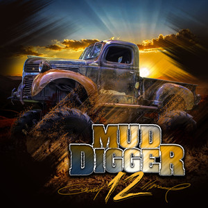 Mud Digger Volume 12 (Explicit)