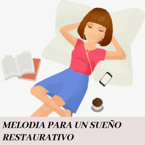 Melodía para un sueño restaurativo