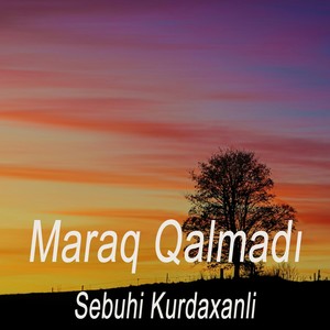 Maraq Qalmadı