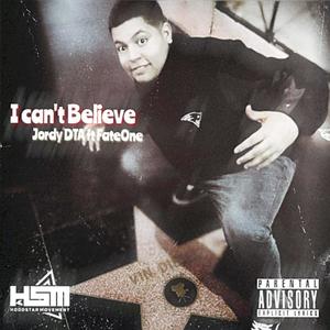 I Can't Believe (feat. Fateone) [Explicit]