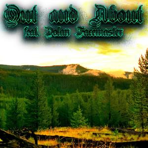 Out and About (feat. Dolan Facemaster) (Explicit)