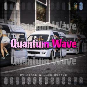 Quantum Wave (feat. Luke Hussle)