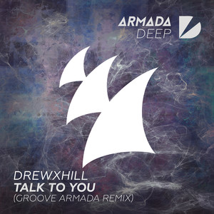 Talk To You (Groove Armada Remix)