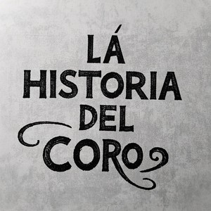 La Historia Del Coro (Explicit)