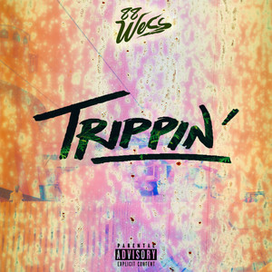 Trippin' (Explicit)