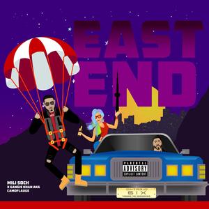 East End(feat. Gangis Khan AKA Camoflauge) (Explicit)