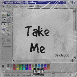 Take me (Explicit)