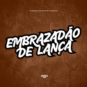 Embrazadão de Lança (Explicit)