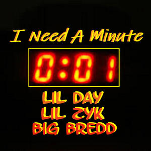 I Need A Minute (Explicit)