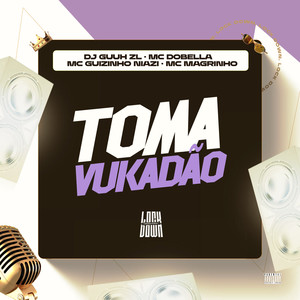 Toma Vukadão (Explicit)