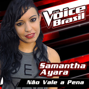 Não Vale A Pena (The Voice Brasil 2016)