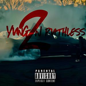 Yung N Ruthless 2 (Explicit)