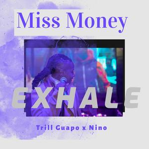 Exhale(feat. Trill #Guapo & Nino Baby)