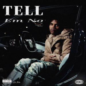 Tell Em No (Explicit)