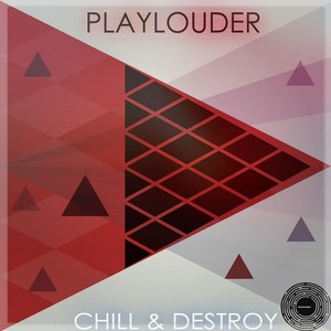 Chill & Destroy