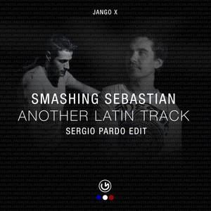 Smashing Sebastian - Another Latin Track (Sergio Pardo Radio Edit)